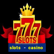 slots - casino slot machines