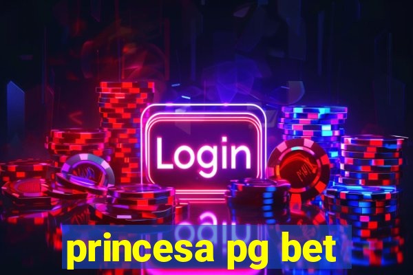 princesa pg bet