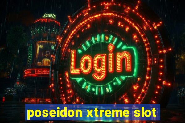 poseidon xtreme slot