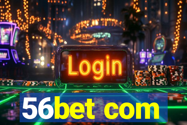 56bet com