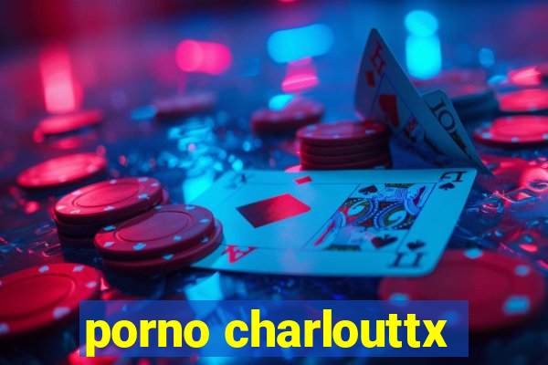 porno charlouttx