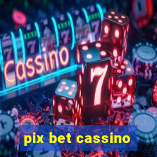 pix bet cassino