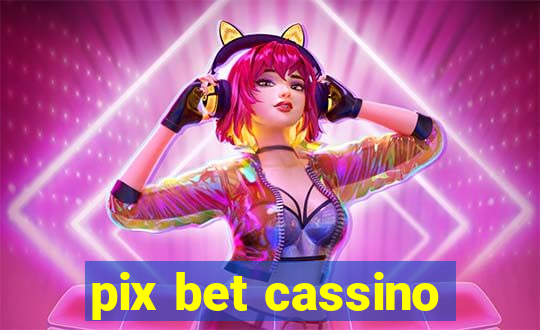 pix bet cassino