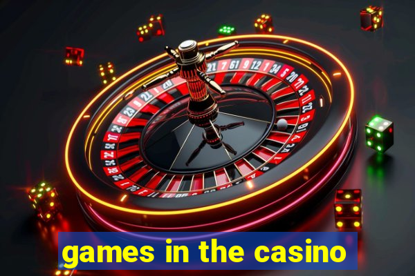 games in the casino