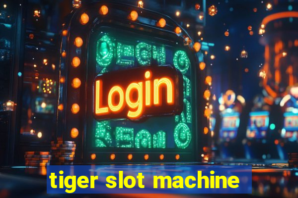 tiger slot machine