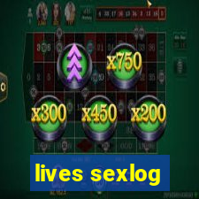 lives sexlog