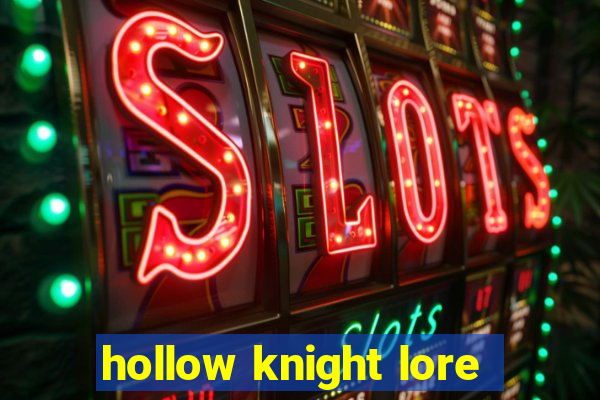 hollow knight lore