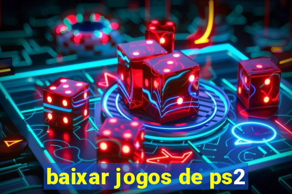 baixar jogos de ps2