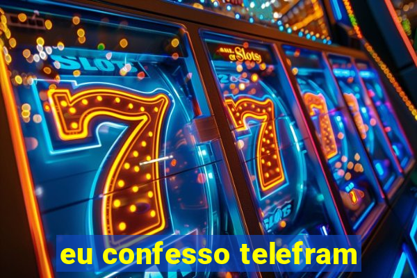 eu confesso telefram