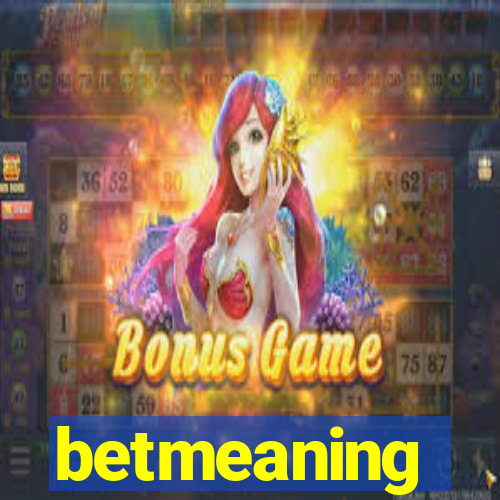 betmeaning