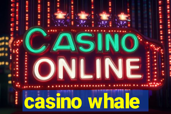 casino whale