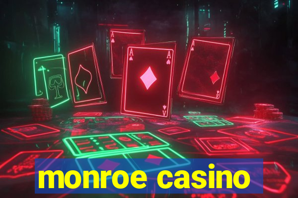 monroe casino