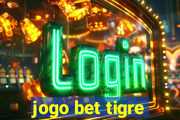 jogo bet tigre