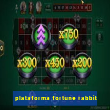 plataforma fortune rabbit