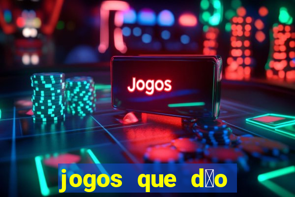 jogos que d茫o dinheiro sem depositar