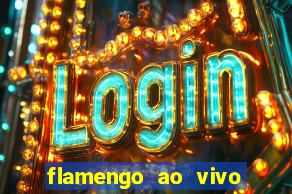 flamengo ao vivo hd play