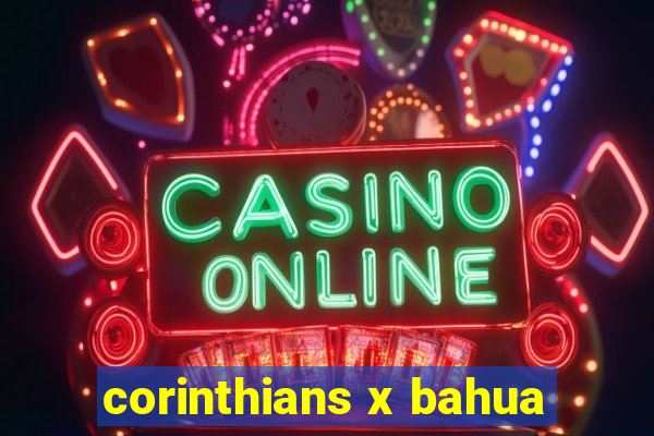 corinthians x bahua