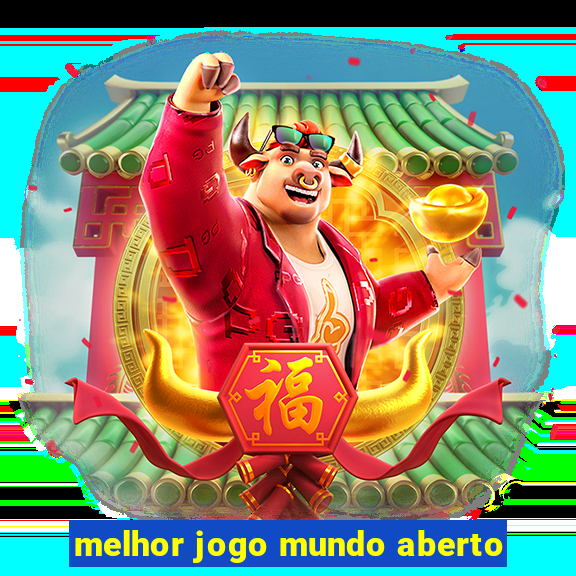 melhor jogo mundo aberto