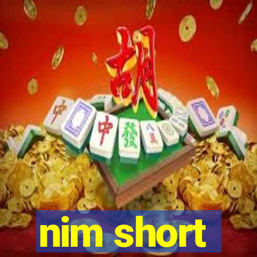 nim short