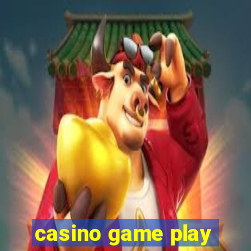 casino game play