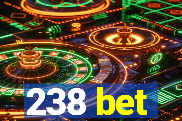 238 bet