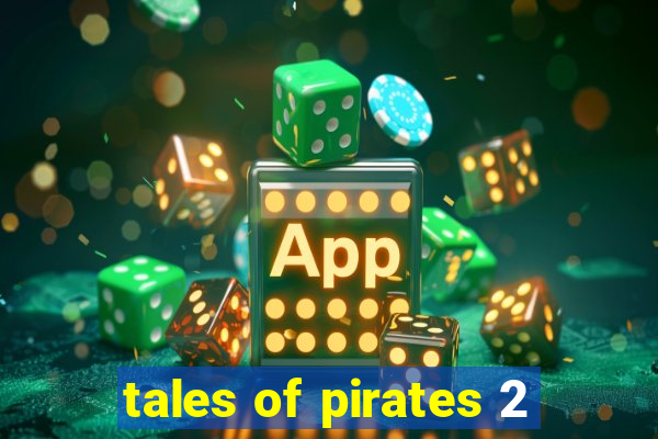 tales of pirates 2