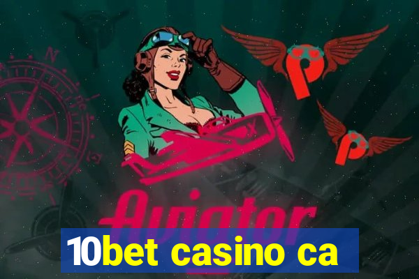 10bet casino ca