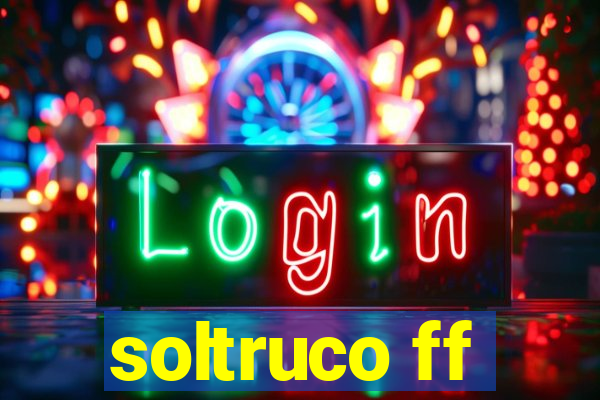 soltruco ff