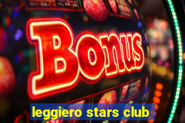 leggiero stars club