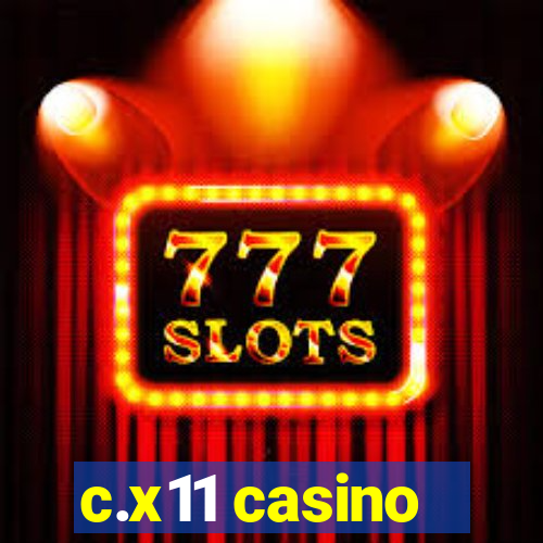 c.x11 casino