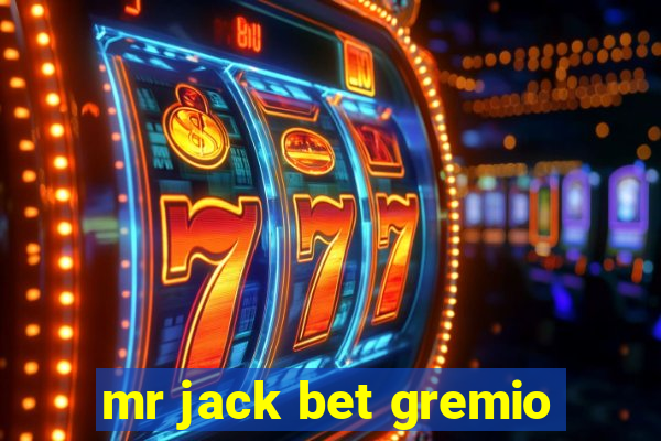 mr jack bet gremio