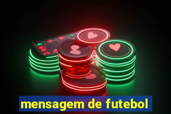 mensagem de futebol