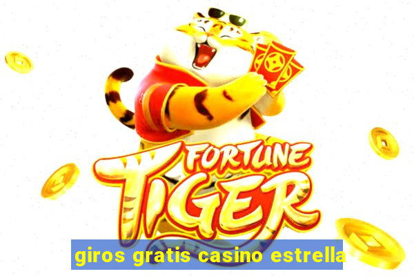 giros gratis casino estrella