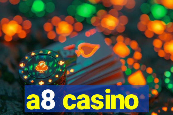 a8 casino