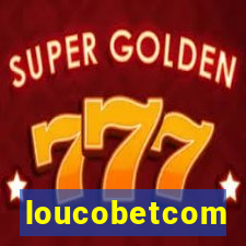 loucobetcom