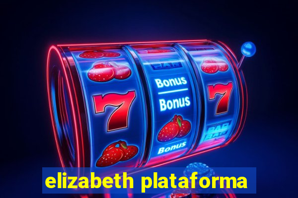 elizabeth plataforma