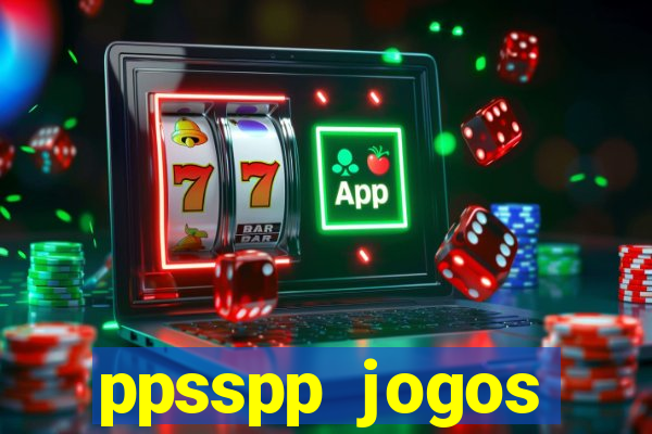 ppsspp jogos download mediafıre