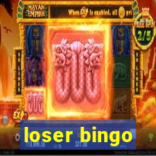 loser bingo