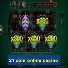 21 com online casino