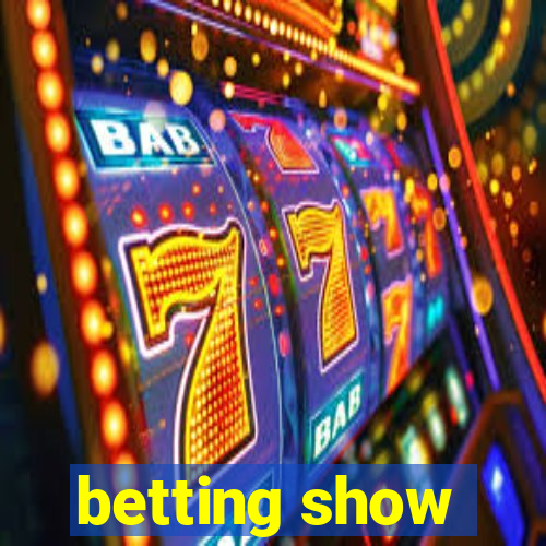 betting show