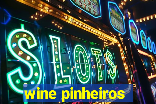 wine pinheiros