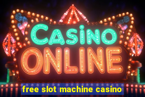 free slot machine casino