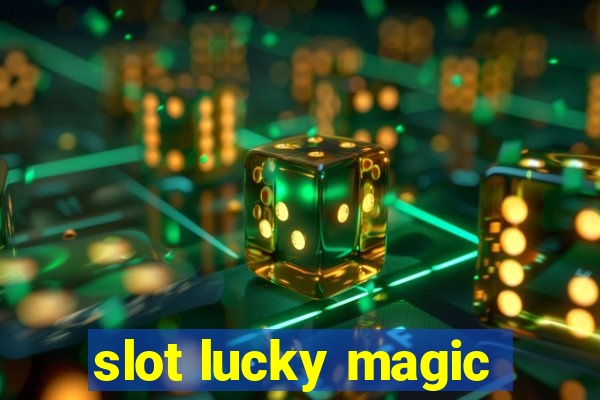 slot lucky magic