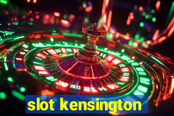 slot kensington