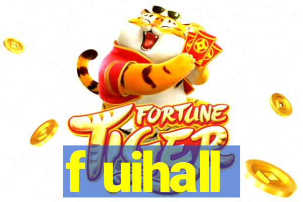 f uihall