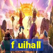 f uihall