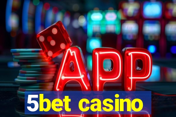 5bet casino