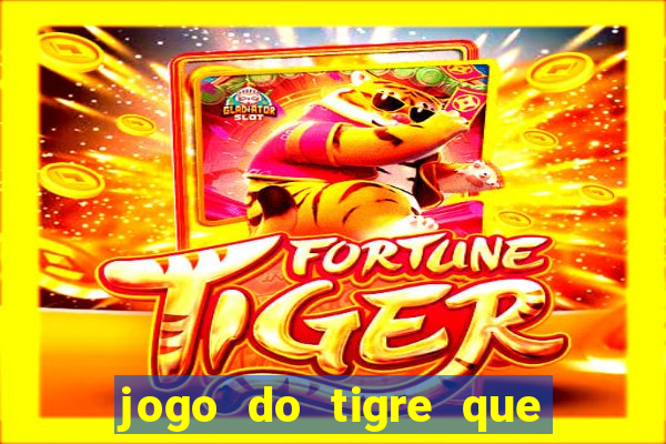 jogo do tigre que horas paga