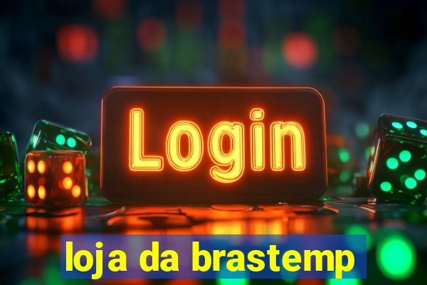 loja da brastemp