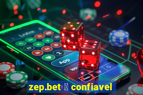 zep.bet 茅 confiavel